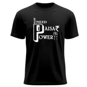 i-need-paisa-power-printed-t-shirt-copy-2